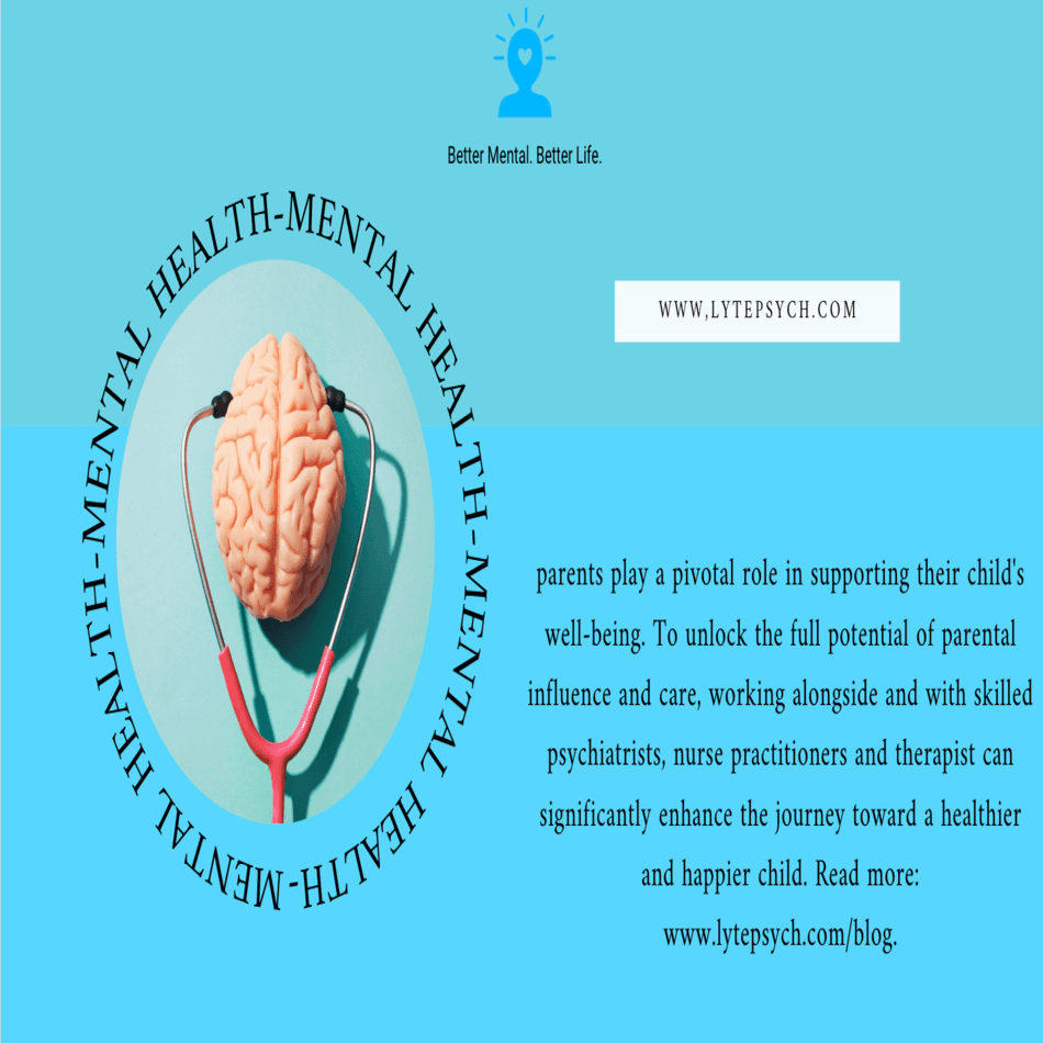Unleashing Parent Power: Benefits of Join Forces with Psychiatrists to Boost Child Mental Health. Lyte Psychiatry. Cedar Hill, TX. Anxiety, Depression, ADHD, Mood Disorder, Bipolar.